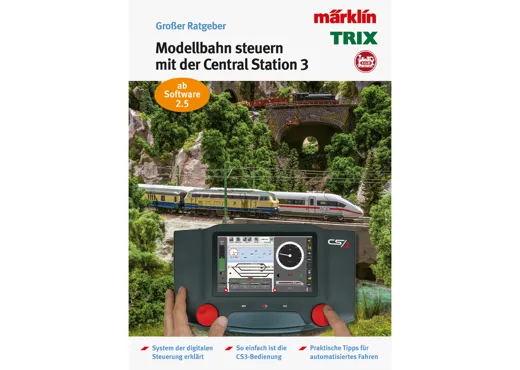 Ratgeber "Digital-Steuerung mit der Märklin Central Station 3"